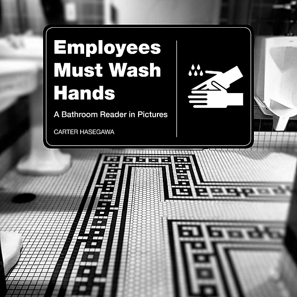 Employees Must Wash Hands, Carter Hasegawa