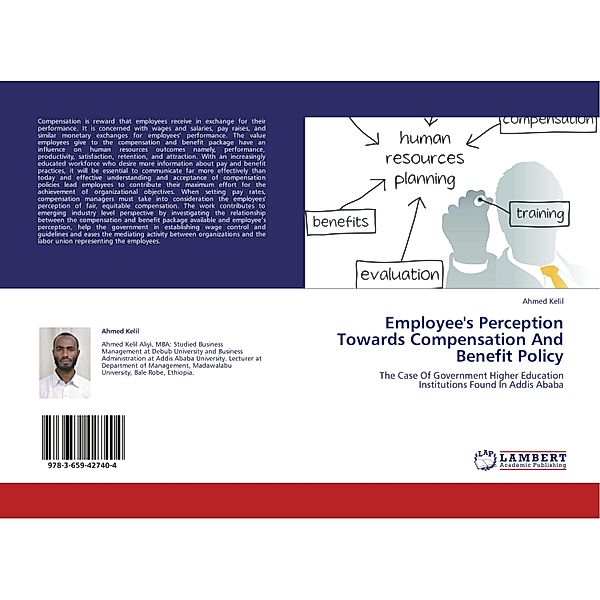 Employee's Perception Towards Compensation And Benefit Policy, Ahmed Kelil