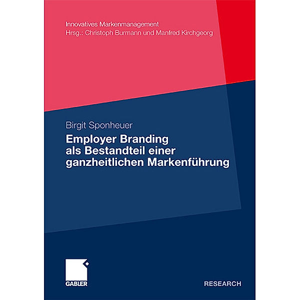 Employer Branding als Bestandteil einer ganzheitlichen Markenführung, Birgit Sponheuer