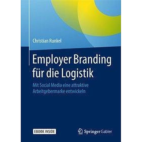 Employer Branding für die Logistik, m. 1 Buch, m. 1 E-Book, Christian Runkel