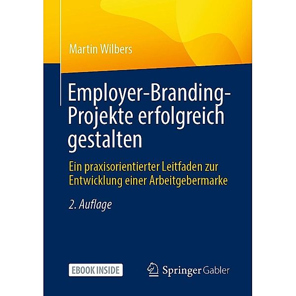 Employer-Branding-Projekte erfolgreich gestalten, Martin Wilbers