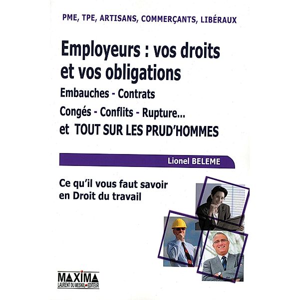 Employeurs : vos droits et vos obligations / HORS COLLECTION, Lionel Beleme