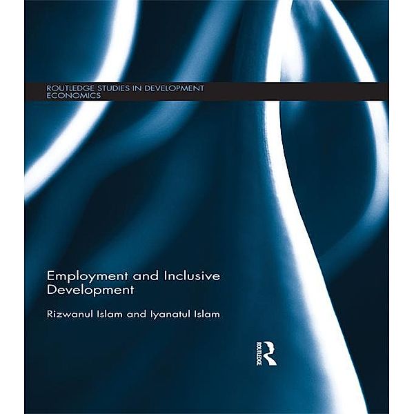 Employment and Inclusive Development, Rizwanul Islam, Iyanatul Islam