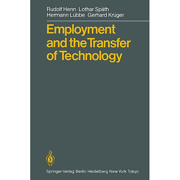 Employment and the Transfer of Technology, Rudolf Henn, Lothar Späth, Hermann Lübbe, Gerhard Krüger