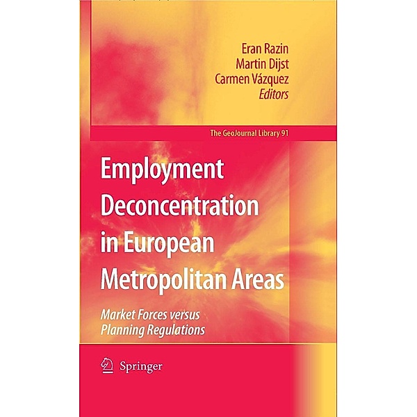 Employment Deconcentration in European Metropolitan Areas / GeoJournal Library Bd.91