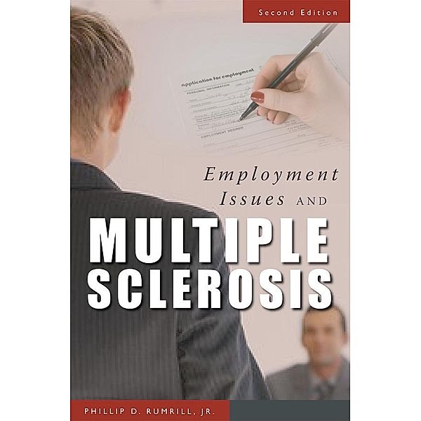 Employment Issues and Multiple Sclerosis, Phillip D. Rumrill, Mary L. Hennessey, Steven W Nissen