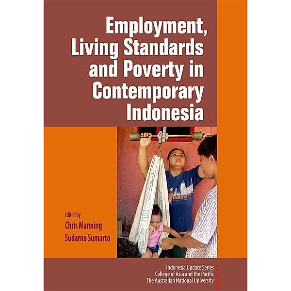 Employment, Living Standards and Poverty in Contemporary Indonesia