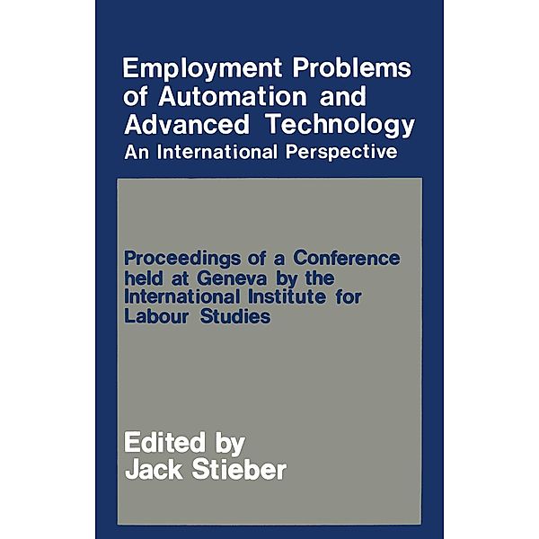 Employment Problems of Automation and Advanced Technology, Jack Stieber