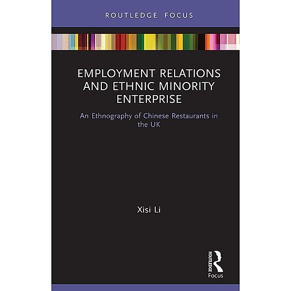 Employment Relations and Ethnic Minority Enterprise, Xisi Li
