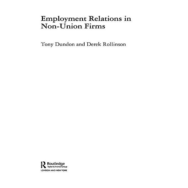 Employment Relations in Non-Union Firms, Tony Dundon, Derek Rollinson