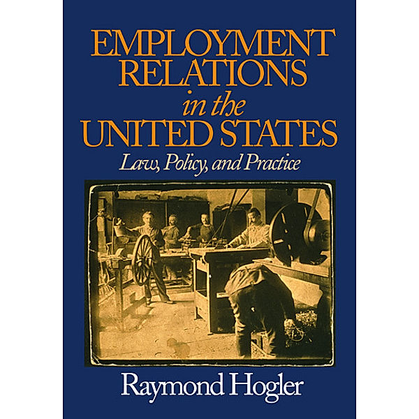 Employment Relations in the United States, Raymond L. (Louis) Hogler