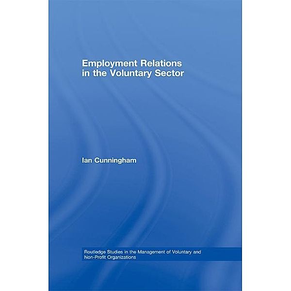 Employment Relations in the Voluntary Sector, Ian Cunningham