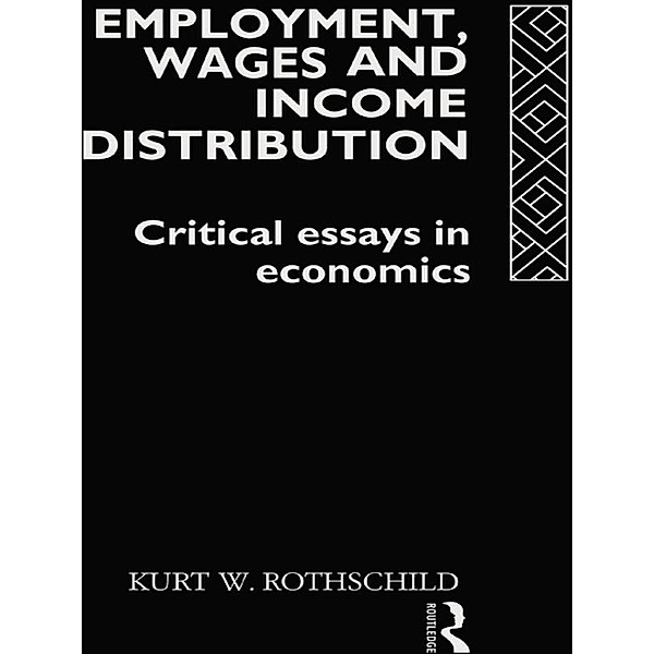 Employment, Wages and Income Distribution, Kurt W Rothschild