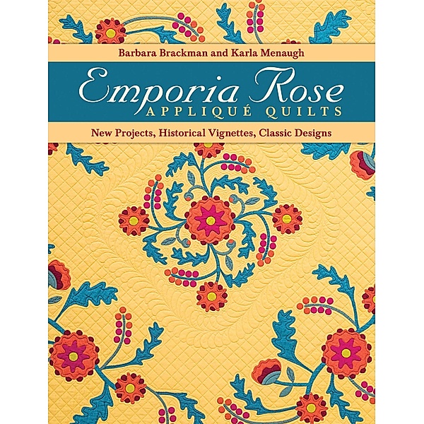 Emporia Rose Appliqué Quilts, Barbara Brackman, Karla Menaugh