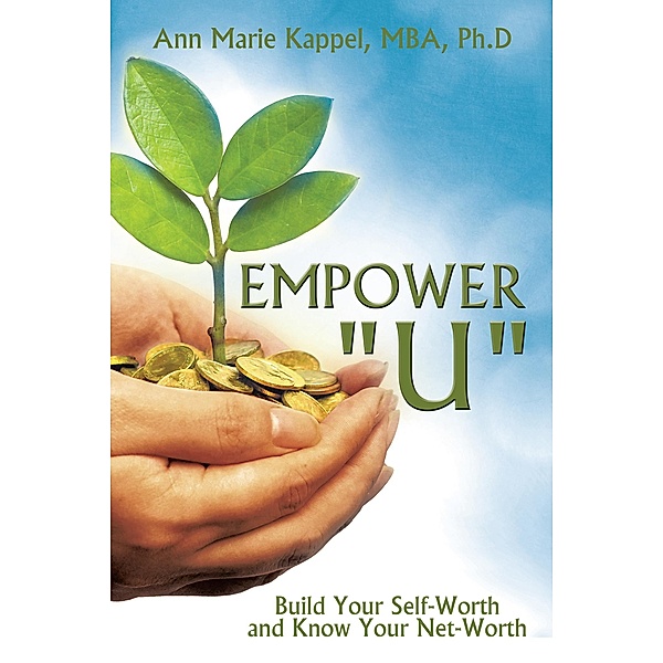 Empower U, Ann Marie Kappel MBA Ph. D
