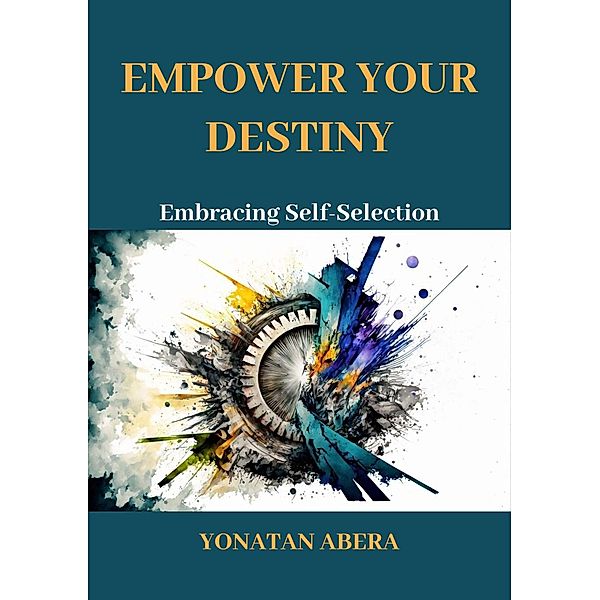 Empower Your Destiny, Yonatan Abera