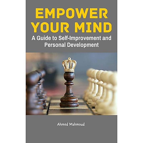 Empower Your Mind, Ahmed Mahmoud