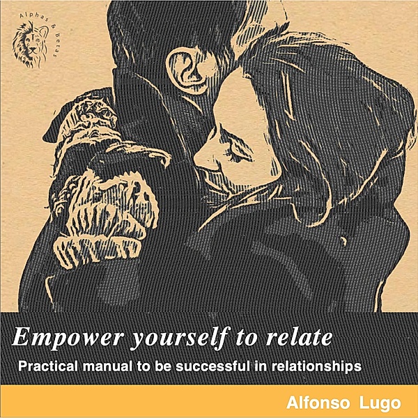 Empower yourself to relate, Alfonso Lugo