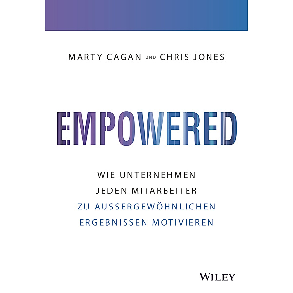 Empowered, Marty Cagan, Chris Jones