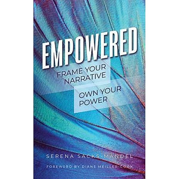 Empowered, Serena Sacks-Mandel