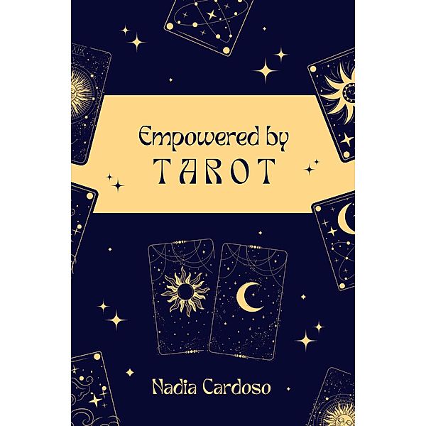 Empowered by Tarot, Nadia Cardoso