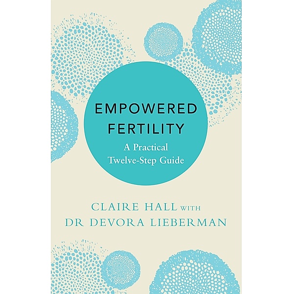 Empowered Fertility, Claire Hall, Devora Lieberman