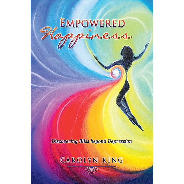 Empowered Happiness, Carolyn King