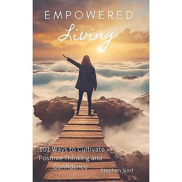 Empowered Living, Stephen Nort