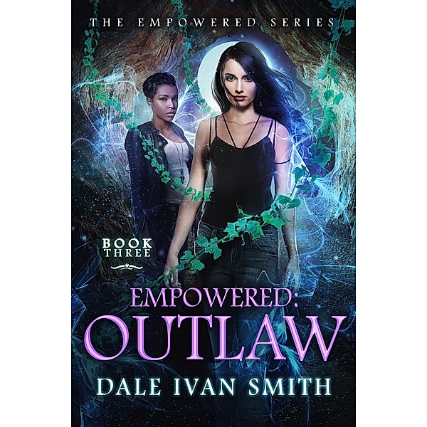 Empowered: Outlaw (The Empowered, #3) / The Empowered, Dale Ivan Smith