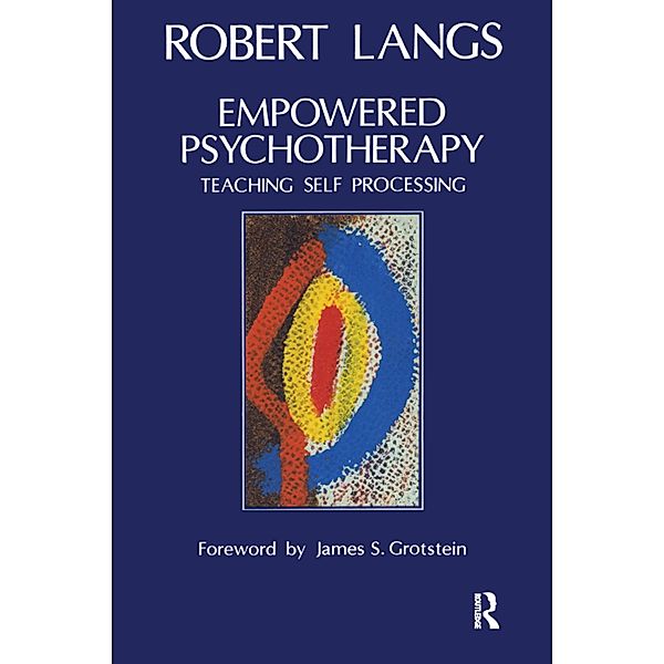 Empowered Psychotherapy, Robert Langs