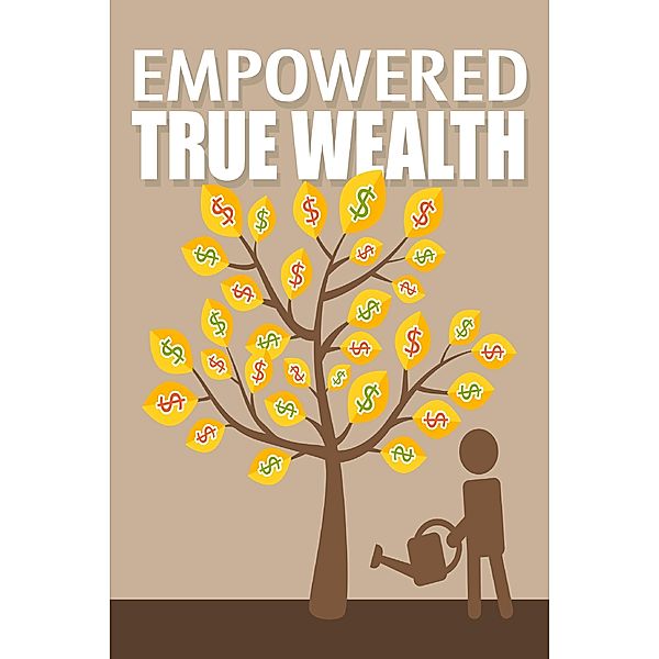 Empowered True Wealth, M. F. Cunningham