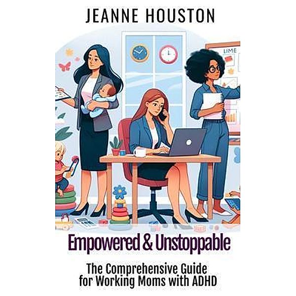 Empowered & Unstoppable, Jeanne Houston
