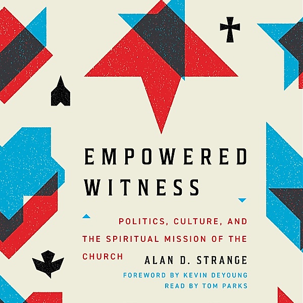 Empowered Witness, Alan D. Strange