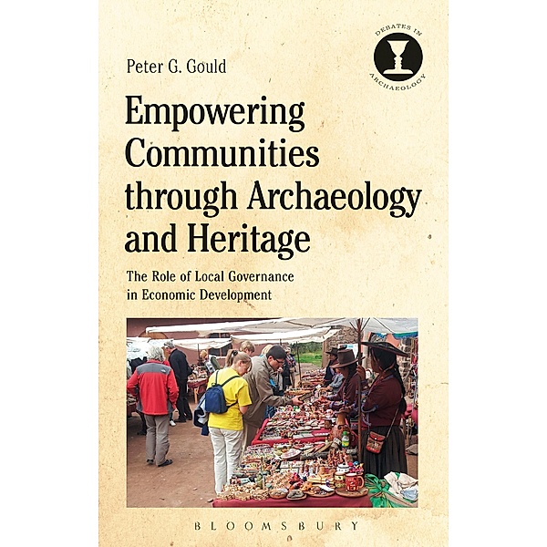 Empowering Communities through Archaeology and Heritage, Peter G. Gould
