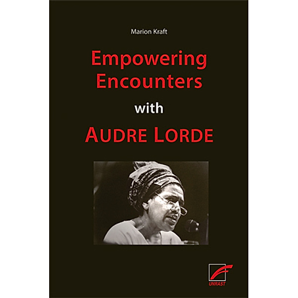 Empowering Encounters with Audre Lorde, Marion Kraft