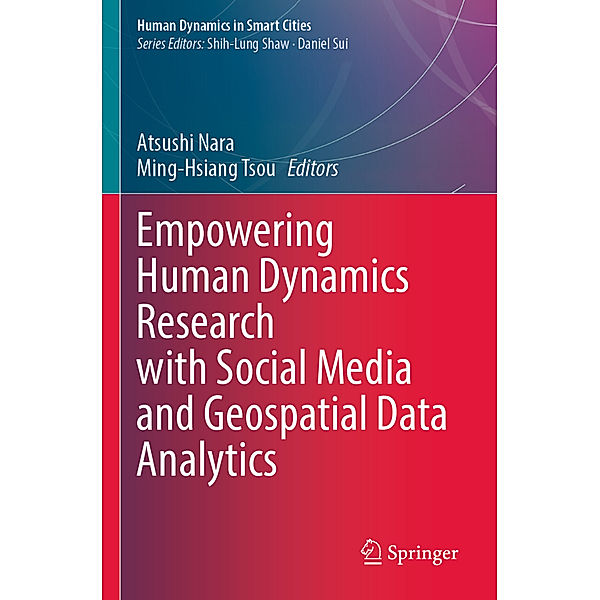 Empowering Human Dynamics Research with Social Media and Geospatial Data Analytics