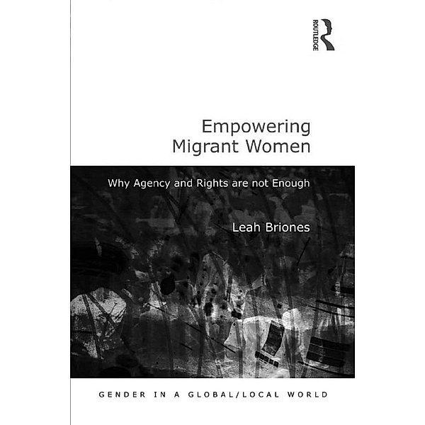 Empowering Migrant Women / Gender in a Global/ Local World, Leah Briones