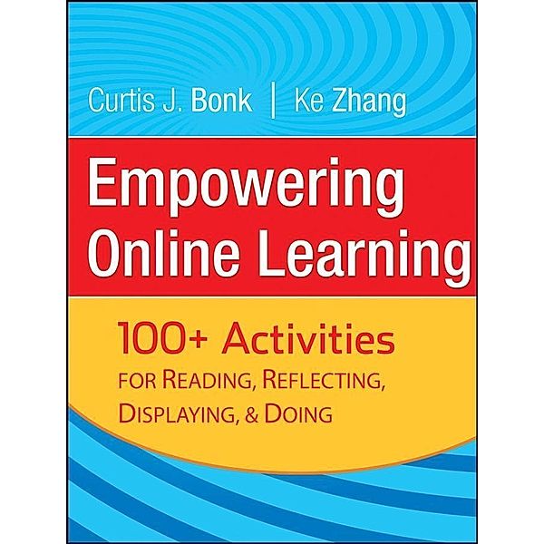Empowering Online Learning, Curtis J. Bonk, Ke Zhang