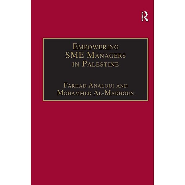 Empowering SME Managers in Palestine, Farhad Analoui, Mohammed Al-Madhoun