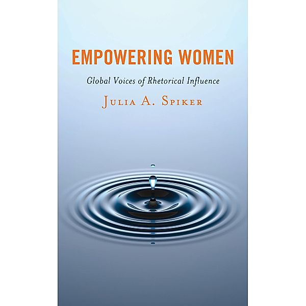 Empowering Women / Communicating Gender, Julia A. Spiker