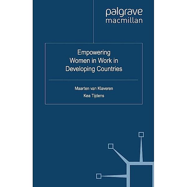 Empowering Women in Work in Developing Countries, Maarten van Klaveren, Kenneth A. Loparo, K. Tijdens