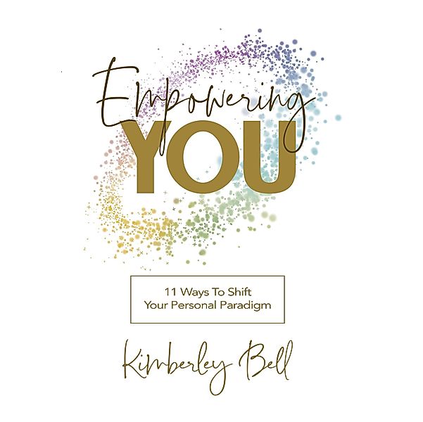 Empowering You, Kimberley Bell