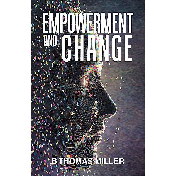 Empowerment and Change, B Thomas Miller