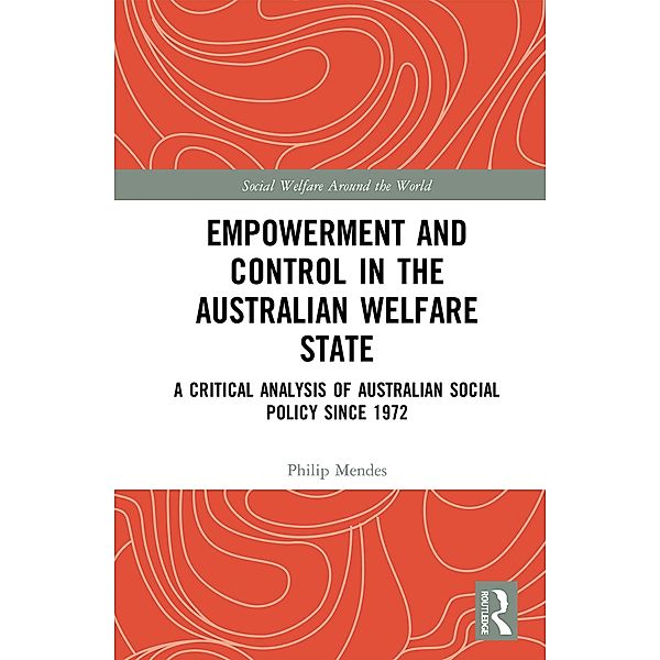 Empowerment and Control in the Australian Welfare State, Philip Mendes