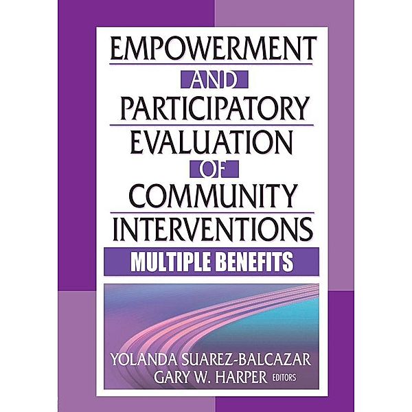 Empowerment and Participatory Evaluation of Community Interventions, Yolanda Suarez-Balcazar, Gary Harper