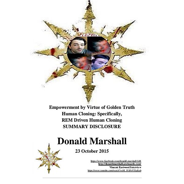 Empowerment by Virtue of Golden Truth, Human Cloning: Specifically R.E.M Driven Human Cloning, Summary Disclosure, Donald Marshall