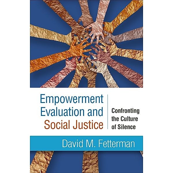 Empowerment Evaluation and Social Justice, David M. Fetterman