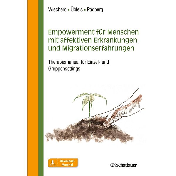 Empowerment für Menschen mit affektiven Erkrankungen und Migrationserfahrungen, Maren Wiechers, Aline Übleis, Frank Padberg