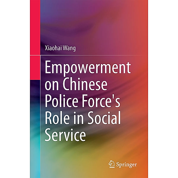 Empowerment on Chinese Police Force's Role in Social Service, Xiaohai Wang