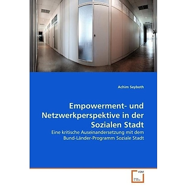 Empowerment- und Netzwerkperspektive in der Sozialen Stadt, Achim Seyboth
